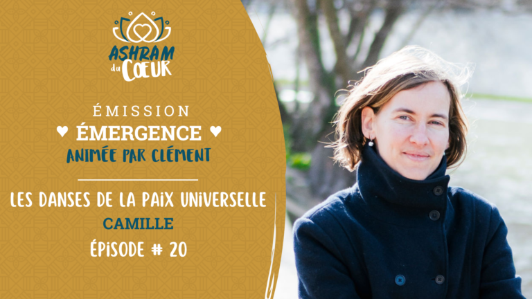 Émission Émergence : les Danses de la Paix Universelle